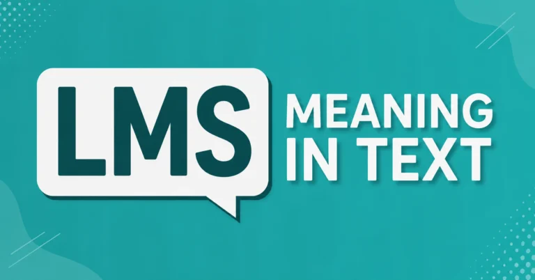 LMS Meaning in Text explained with a clear texting definition