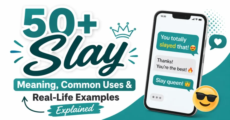 50+ Slay Meaning, common uses, and real-life examples explained