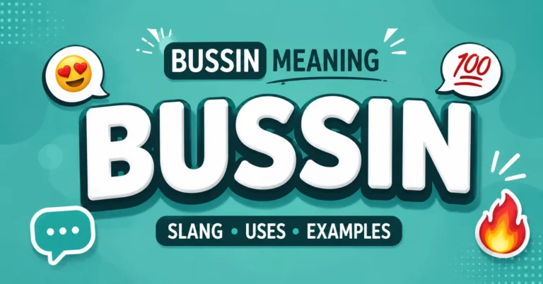 Bussin meaning slang, common uses, and real-life examples