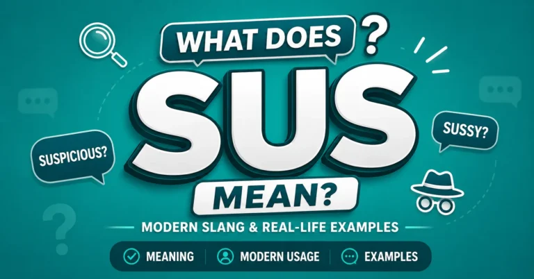 50+ essential sus meaning explained with modern slang and real-life examples