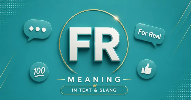 FR Meaning: 7 Powerful and Surprising Meanings in Text and Slang