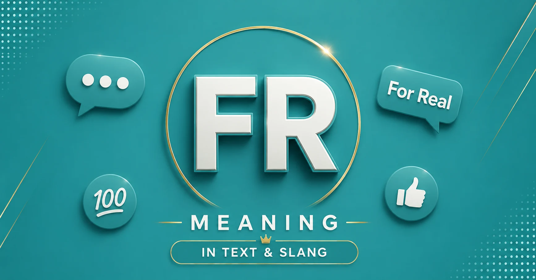 FR Meaning: 7 Powerful and Surprising Meanings in Text and Slang