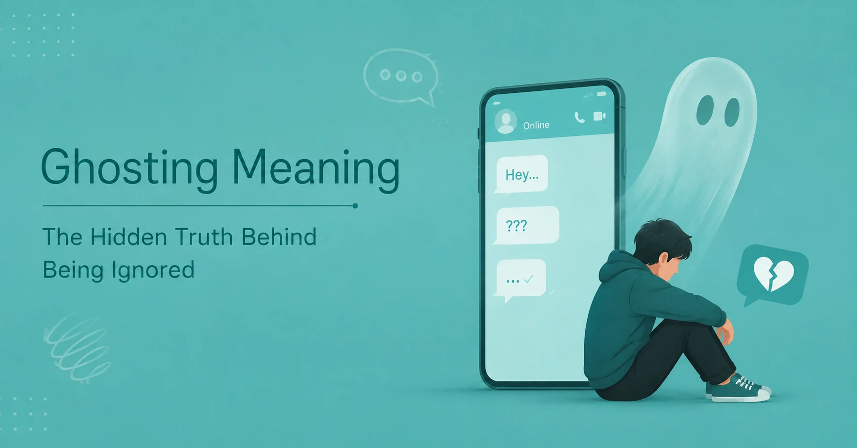 Ghosting Meaning explained with a visual of unanswered messages and being ignored.