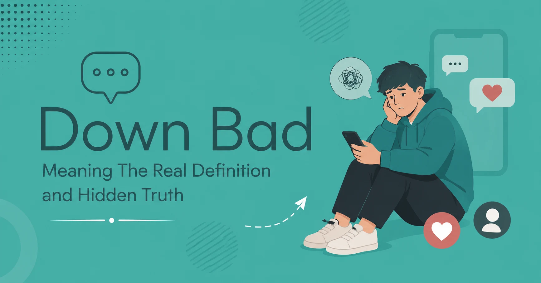 Down Bad Meaning The Real Definition and Hidden Truth feature image
