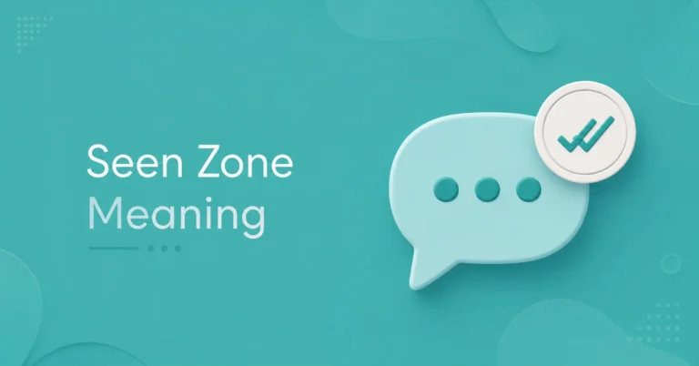 Seen Zone Meaning explained with a chat bubble and seen message icon
