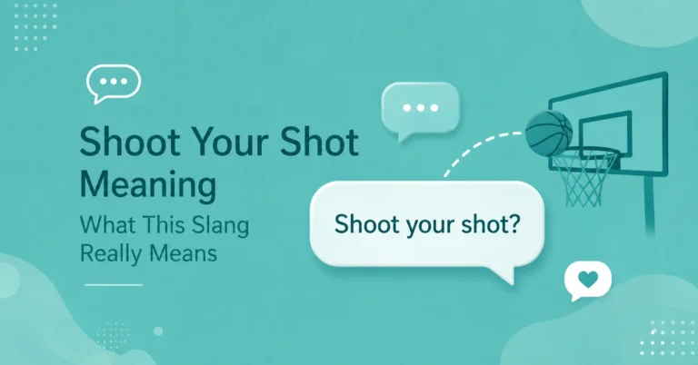 Shoot Your Shot Meaning explained with slang and texting examples