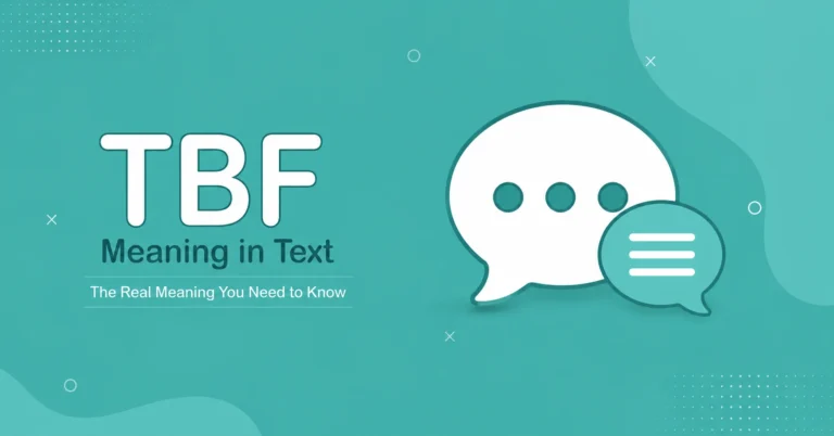 TBF Meaning in Text explained with a clean messaging graphic