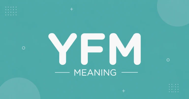 YFM Meaning slang abbreviation