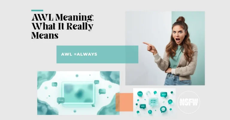 AWL Meaning: What It Really Means