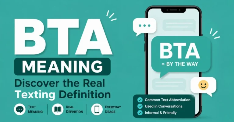 BTA meaning explained in texting, showing BTA as a common text abbreviation with its real definition and everyday usage in online conversations.