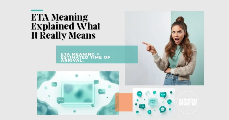 ETA Meaning Explained What It Really Means in Texts