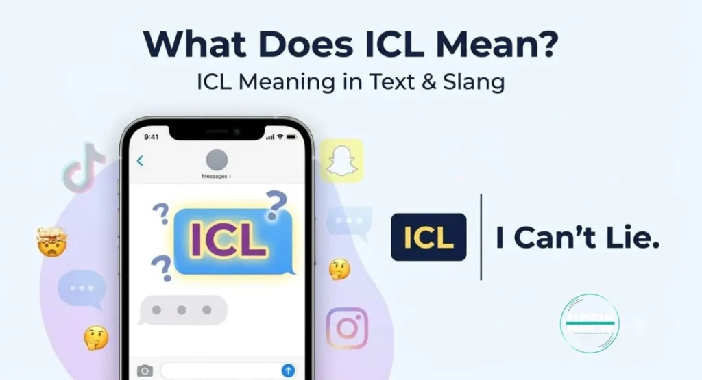 Smartphone showing a casual text conversation explaining the meaning of ICL in texting