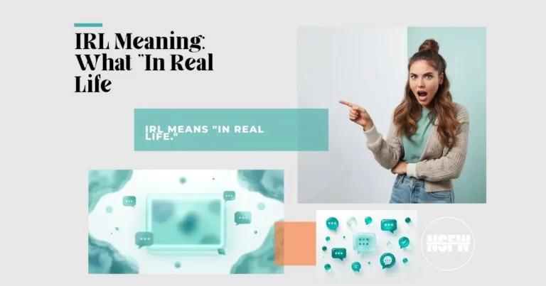 IRL Meaning: What “In Real Life” Really Means Online