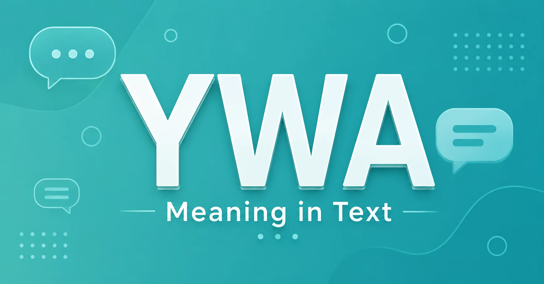 YWA Meaning in Text featured in a modern teal chat-themed graphic