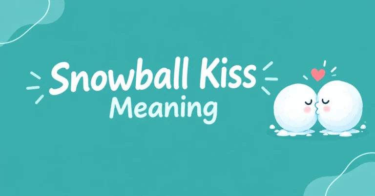Snowball Kiss Meaning explained with a cute snowball illustration