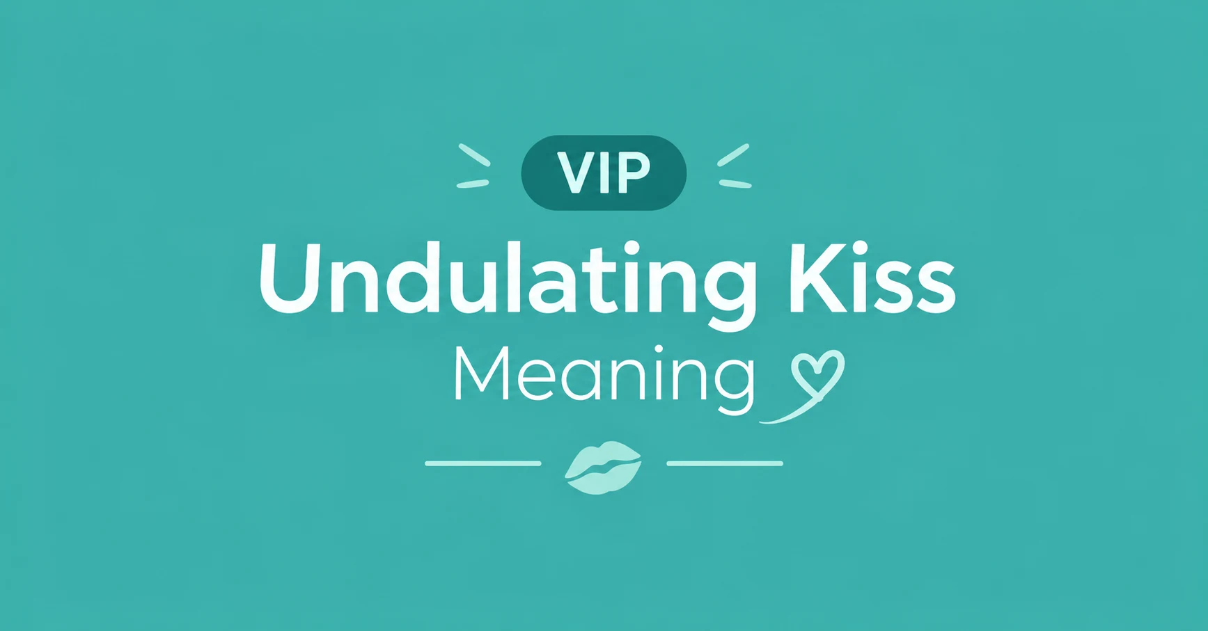 Undulating kiss meaning explained with a simple romantic design