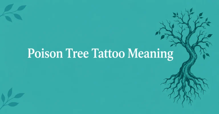 Poison Tree Tattoo Meaning