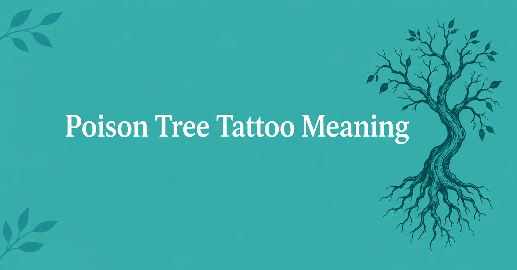 Poison Tree Tattoo Meaning