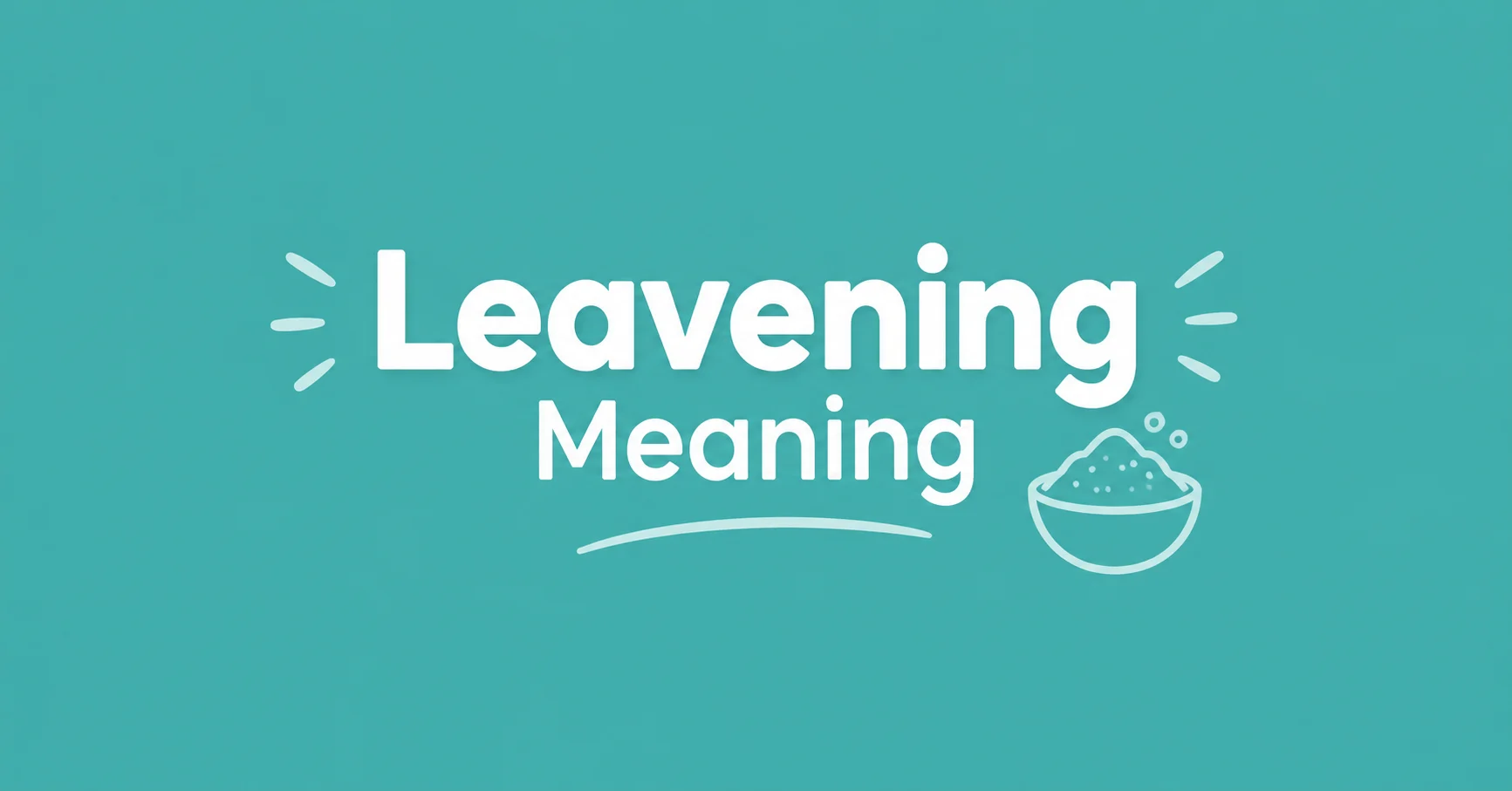 Leavening Meaning