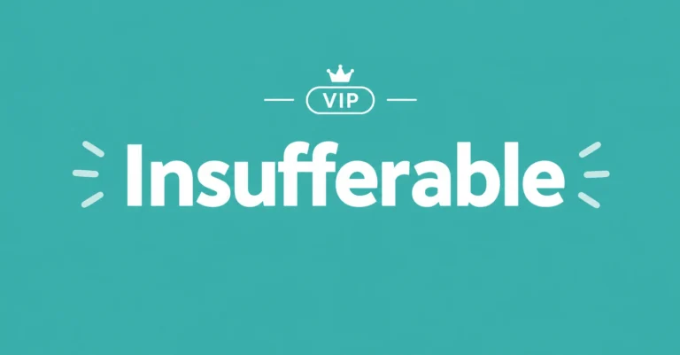 Insufferable Meaning definition and easy explanation