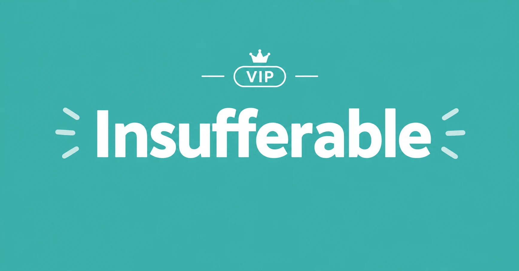 Insufferable Meaning definition and easy explanation