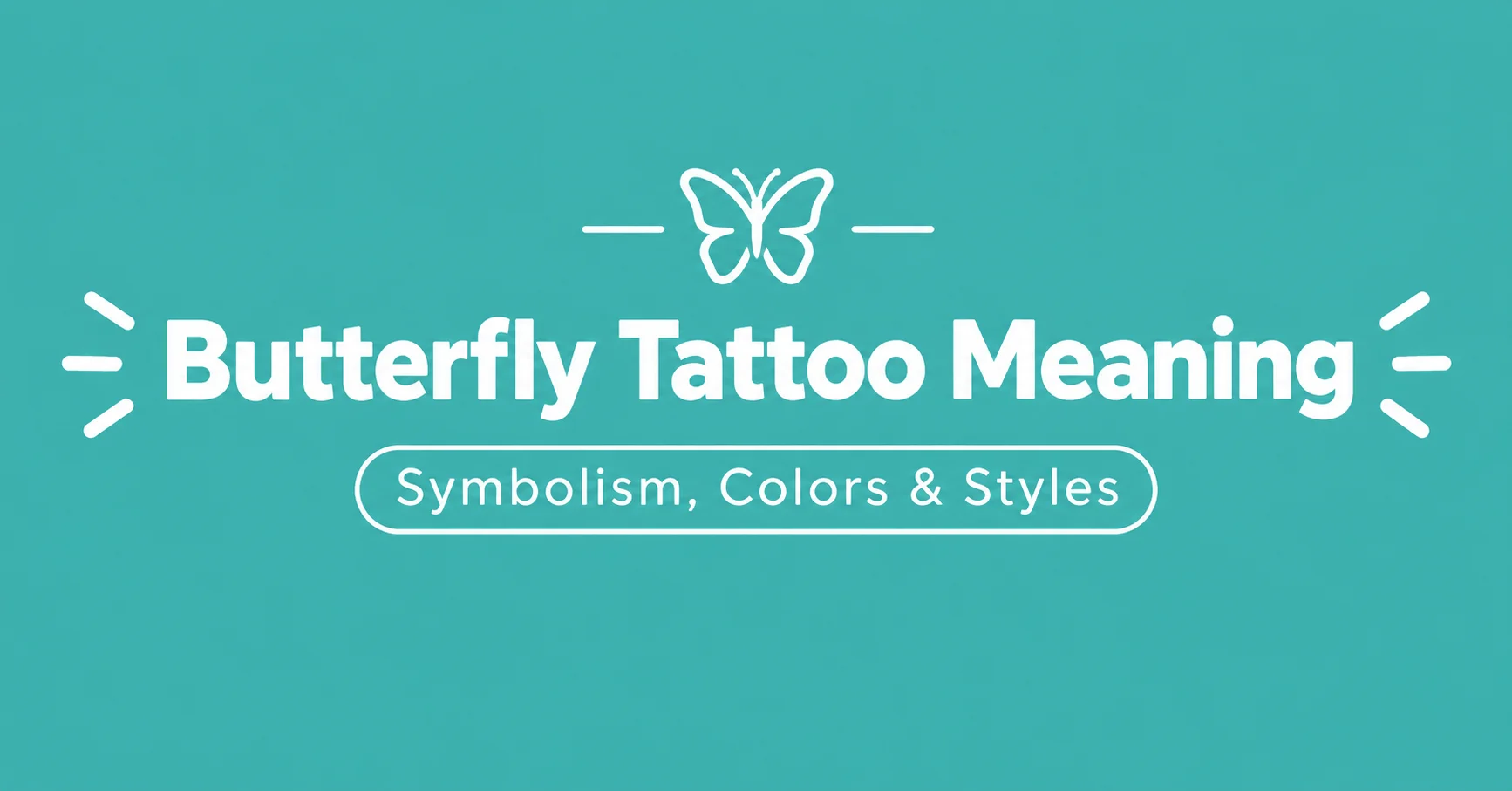 Butterfly Tattoo Meaning symbolism and styles