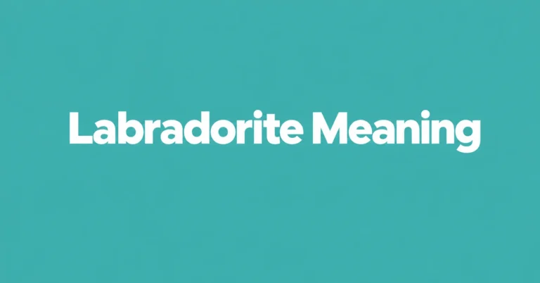 Labradorite Meaning