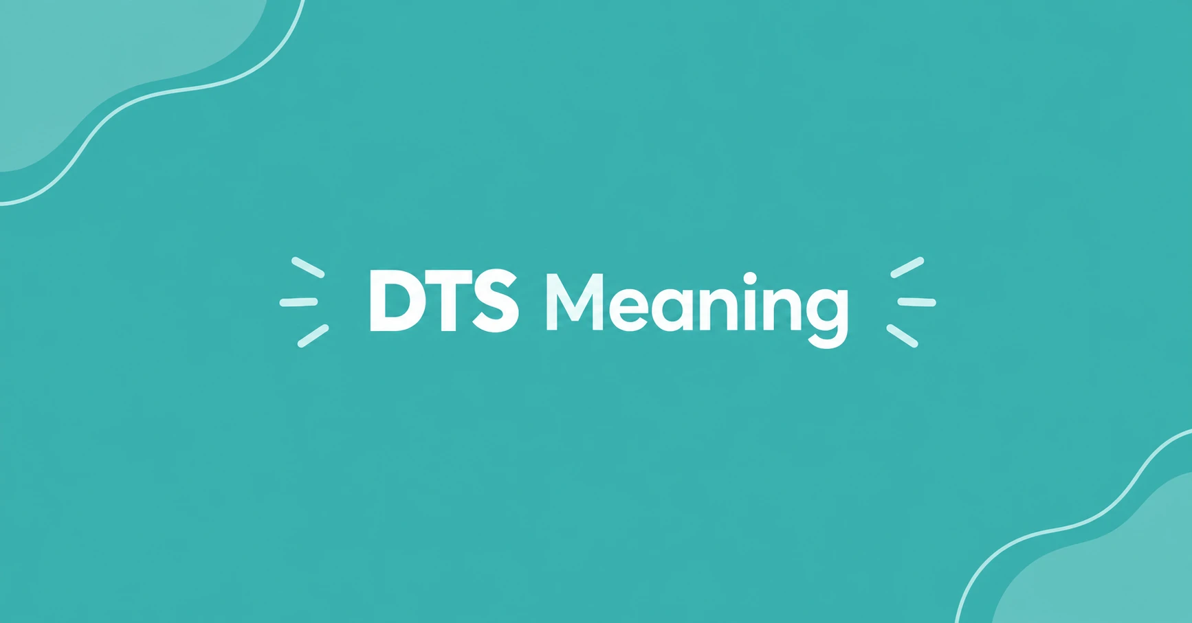 DTS Meaning – definition and meaning in text