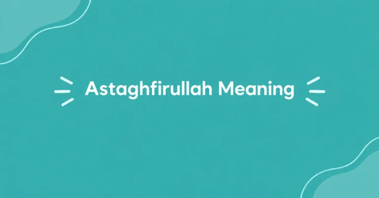 Astaghfirullah Meaning – definition and significance in Islam