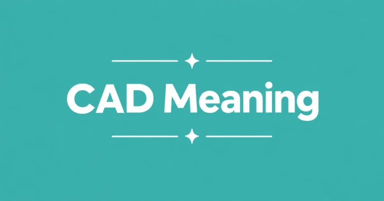 CAD Meaning explained with a clear definition and common uses