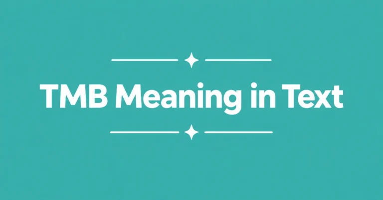 TMB Meaning in Text explained with a clear definition and common usage