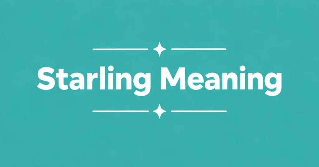 Starling Meaning explained with a clear definition and examples