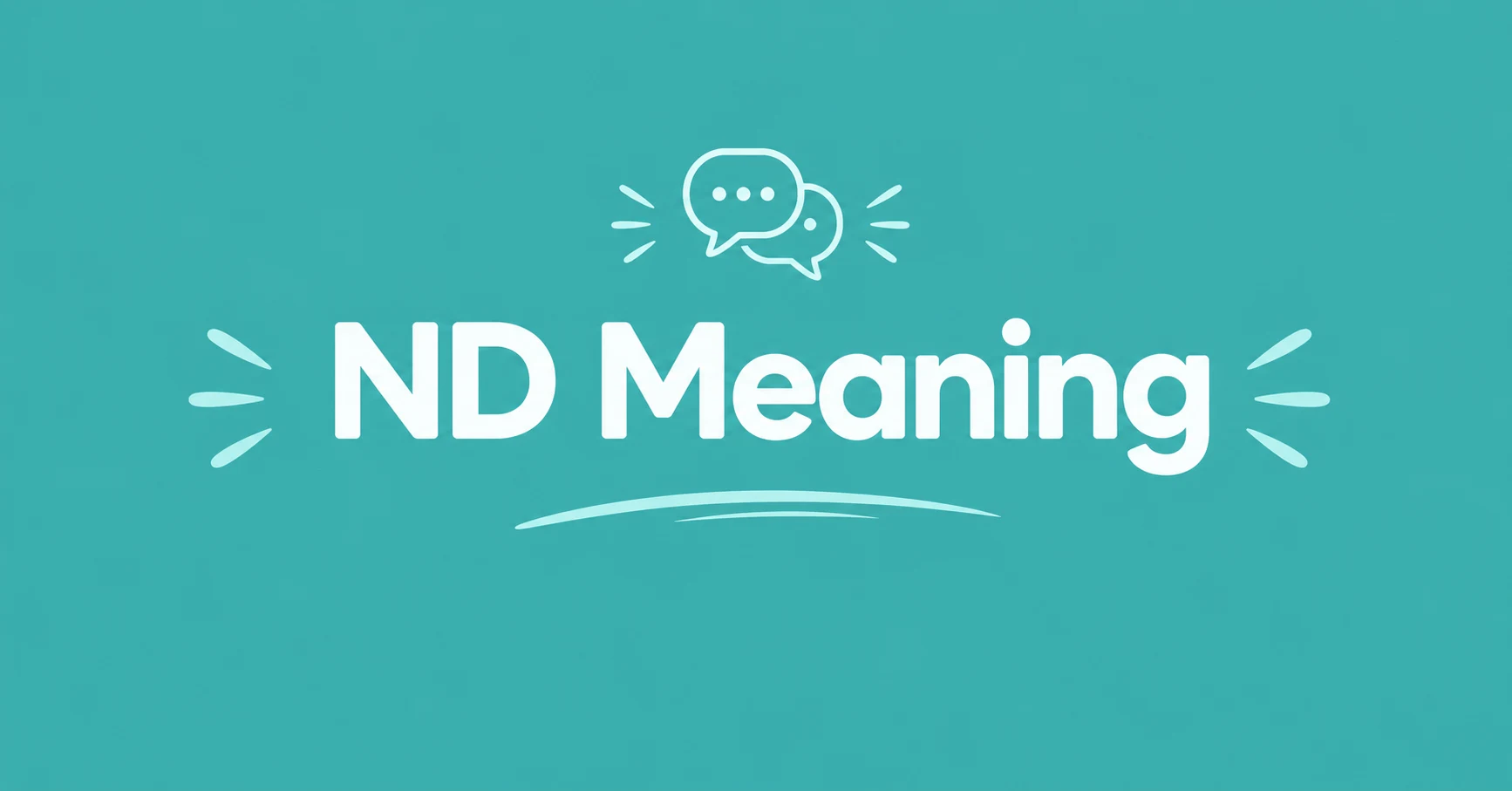 ND Meaning shown in a clean chat-themed graphic