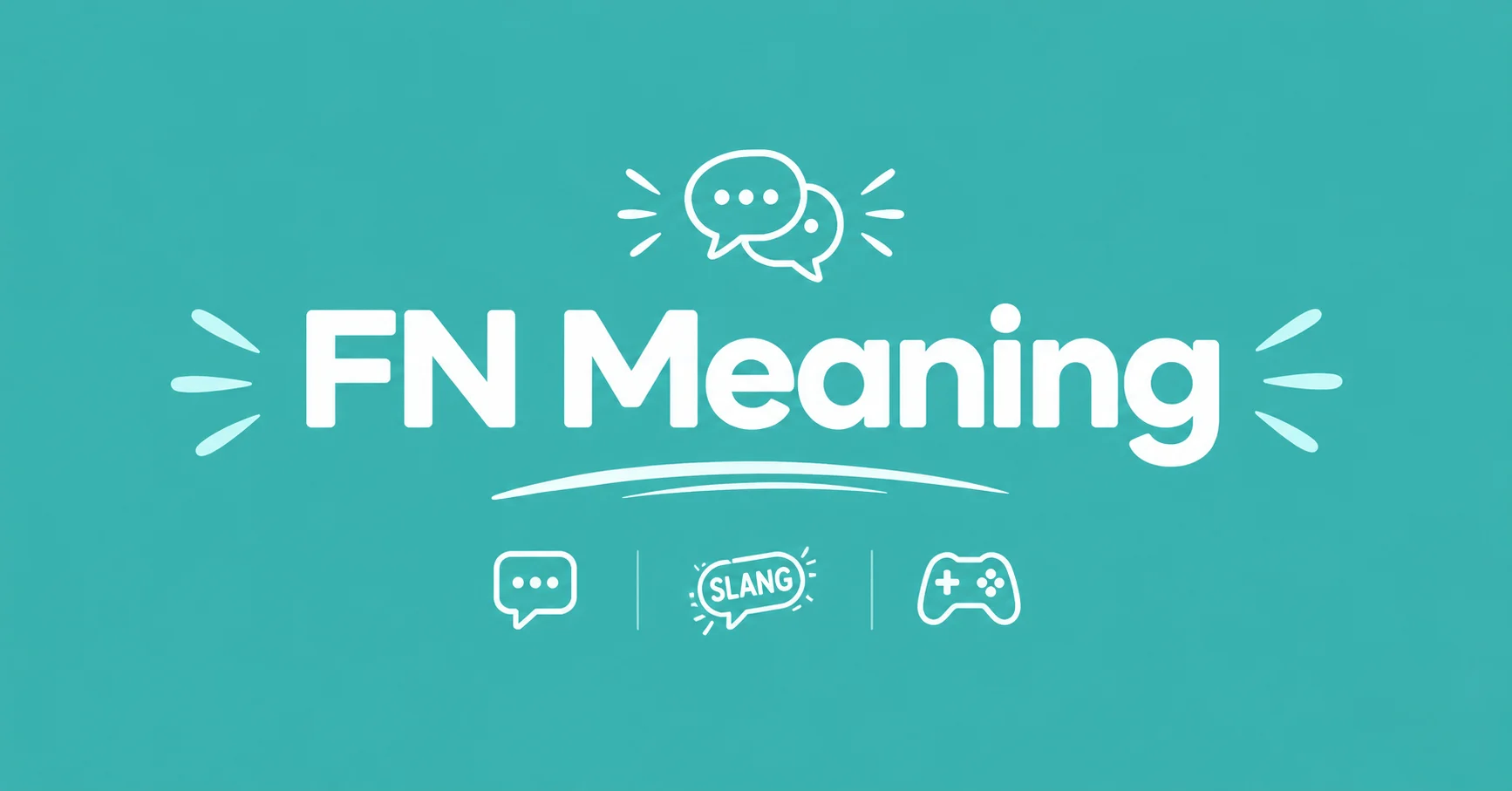 FN Meaning in a clean text, slang, and gaming themed graphic