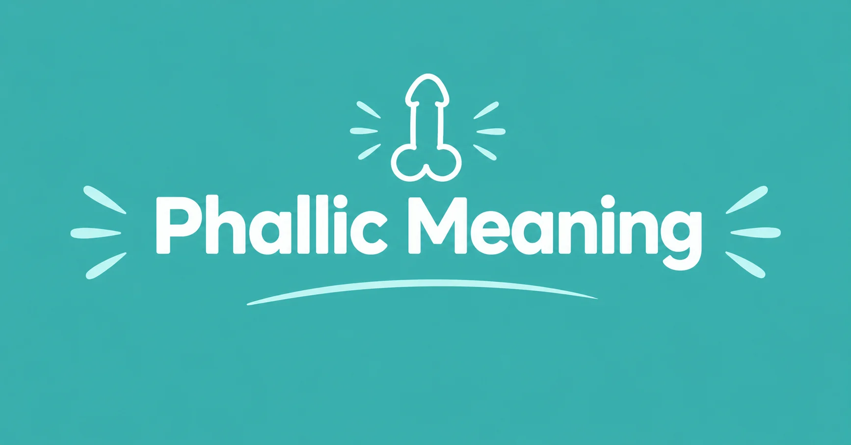 Phallic Meaning educational graphic with a symbolic visual