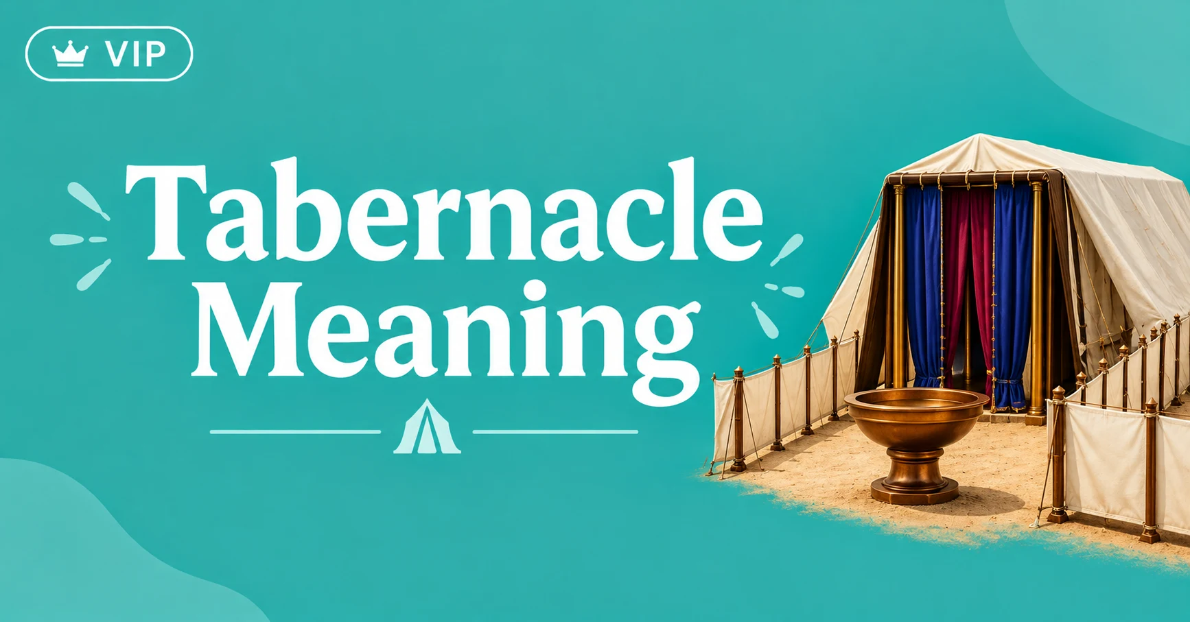 Tabernacle Meaning featured image showing the biblical tabernacle