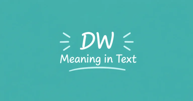 DW Meaning in Text clear explanation of the term and its common use