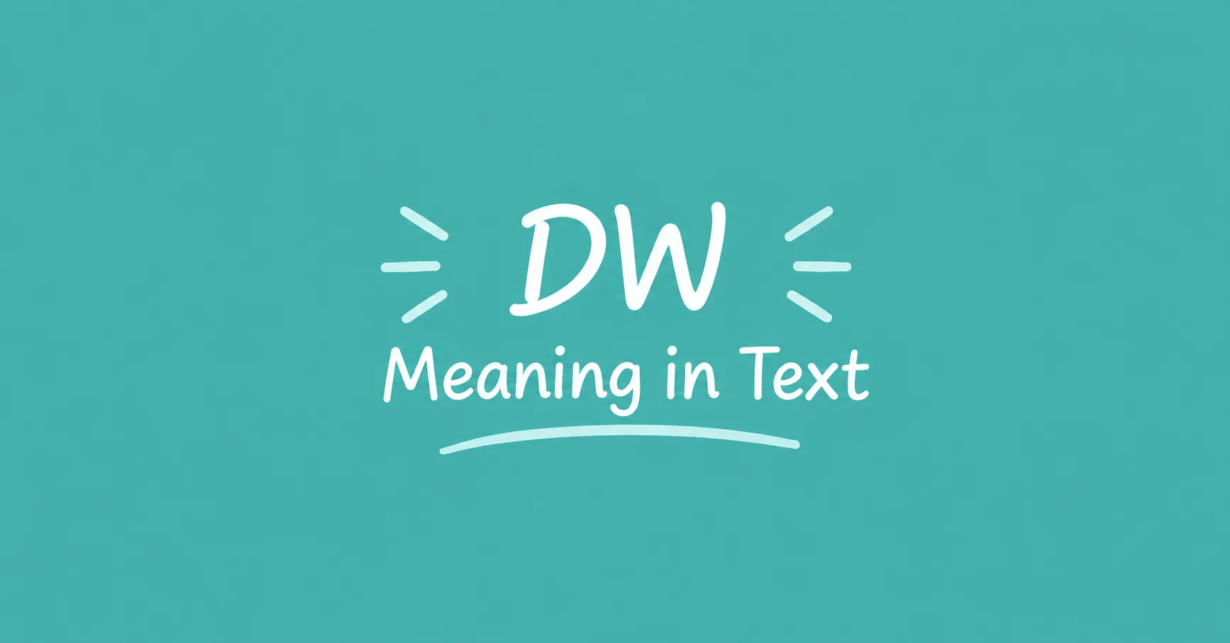 DW Meaning in Text clear explanation of the term and its common use