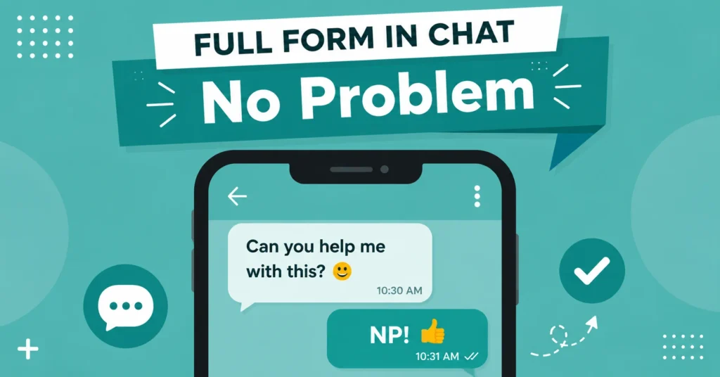 “NP full form in chat No Problem, shown with a smartphone conversation and teal infographic design.”