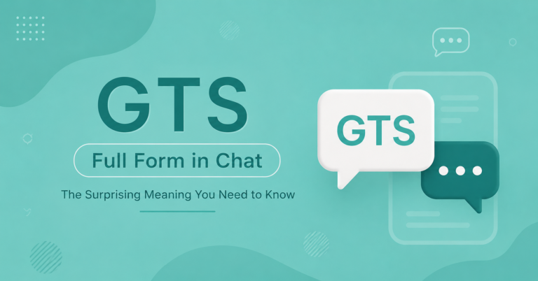 GTS Full Form in Chat explained with a modern chat message design