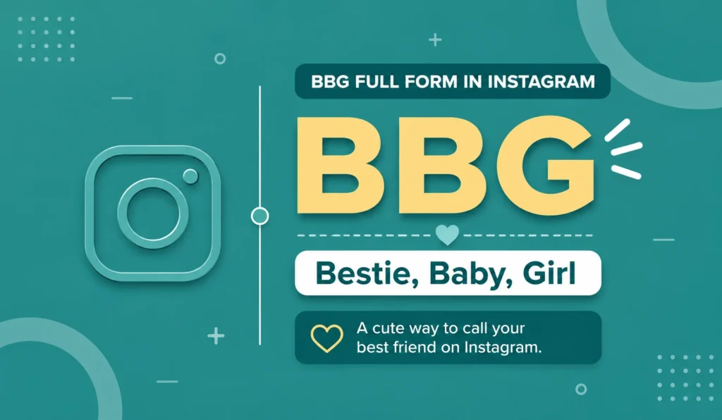 BBG acronym with heart icon and “Bestie, Baby, Girl” meaning.