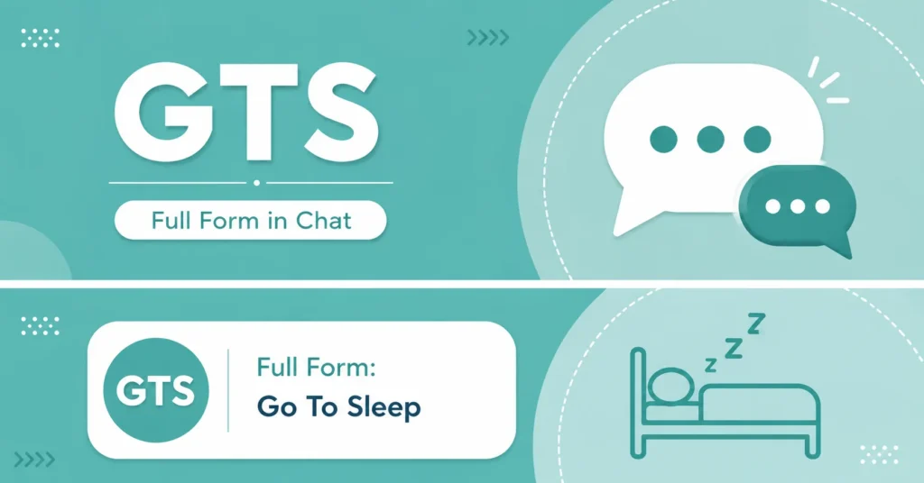 GTS full form in chat graphic showing GTS as “Go To Sleep” with chat and sleep icons.