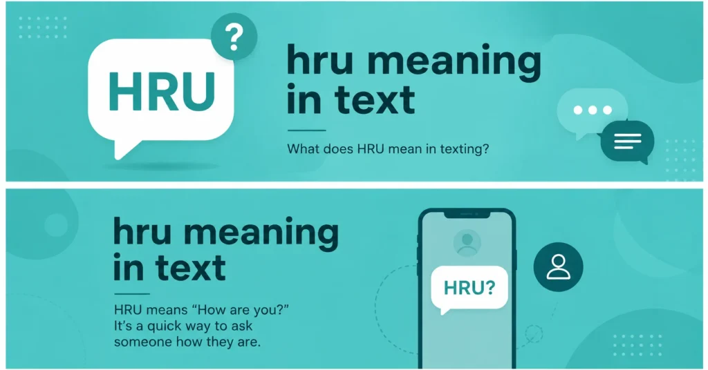 HRU meaning in text explained with texting and chat message graphics