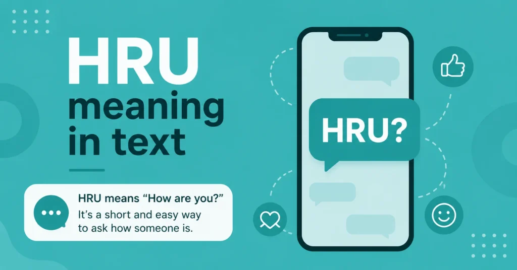 HRU meaning in text showing how HRU means How are you in texting