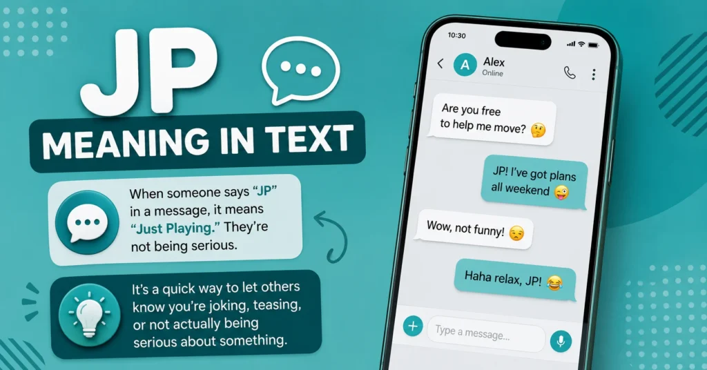 Teal JP meaning graphic showing how “JP” is used in messages to indicate joking or teasing.