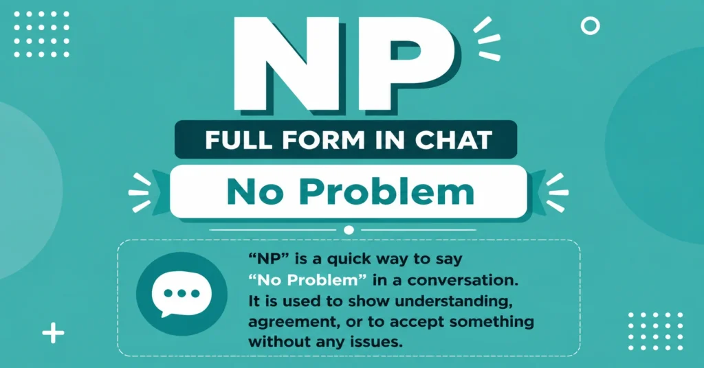 “NP full form in chat No Problem, explained with a clean teal infographic design.”