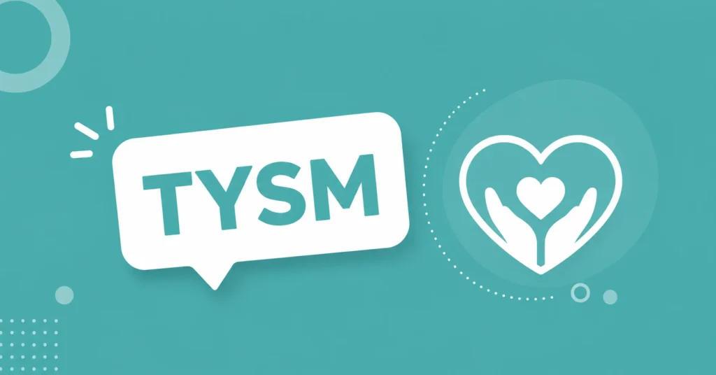 TYSM speech bubble with heart and appreciation icon.