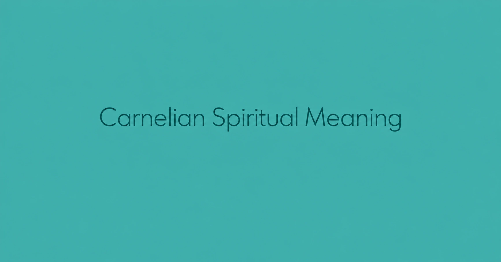 Carnelian Spiritual Meaning symbolism, energy, and spiritual significance