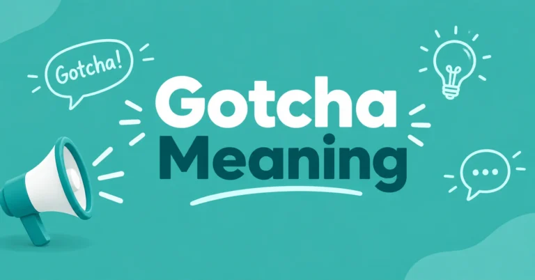 Gotcha Meaning explained with a clear visual illustration