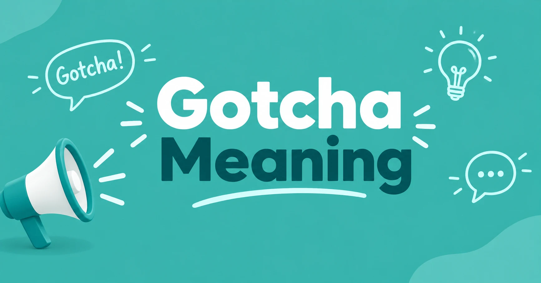 Gotcha Meaning explained with a clear visual illustration